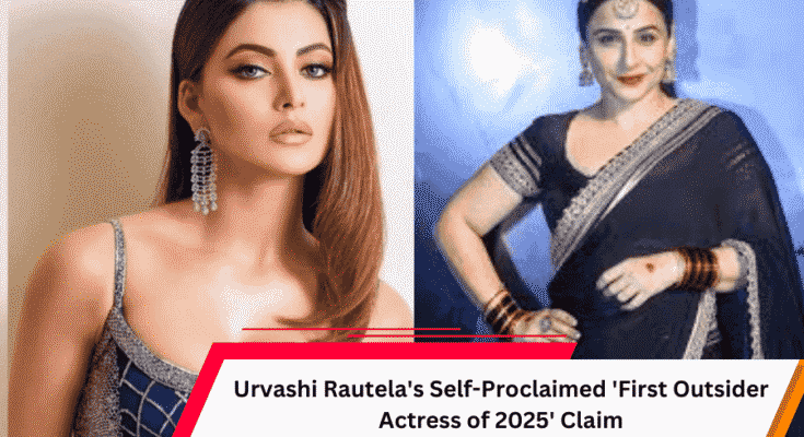 Urvashi Rautela's 'First Outsider Actress of 2025' Claim